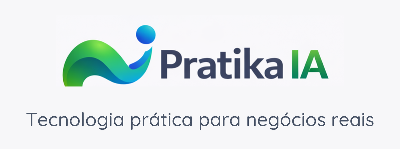 Pratika IA — Tecnologia prática para negócios reais